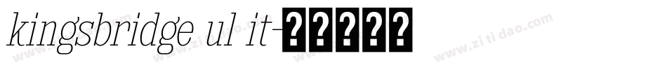 kingsbridge ul it字体转换